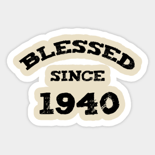 Blessed Since 1940 Cool Blessed Christian Birthday Sticker